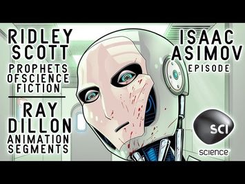 RIDLEY SCOTT Prophets of SciFi - RAY DILLON Animation Segments - ISAAC ASIMOV - Science Channel