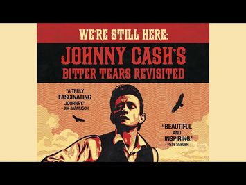 We're Still Here: Johnny Cash’s Bitter Tears Revisited | Full Music Documentary Movie