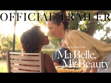 Ma Belle, My Beauty (2021) - OFFICIAL TRAILER - In Theaters August 20, 2021