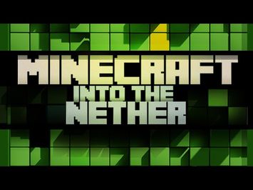 Minecraft: Into The Nether (Trailer)