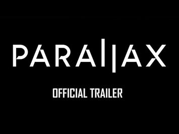 OFFICIAL TRAILER : PARALLAX