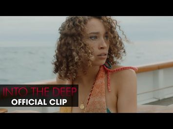 Into the Deep (2022 Movie) Official Clip 'I Didn't Mean to Freak You Out' - Ella-Rae Smith