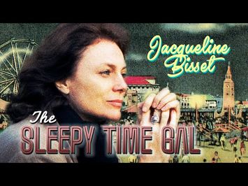 THE SLEEPY TIME GAL | Remastered Trailer | Jacqueline Bisset | Martha Plimpton | Nick Stahl