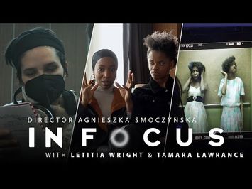 Letitia Wright & Tamara Lawrance On Working With Director Agnieszka Smoczyńska