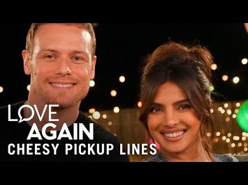 Cheesiest Pickup Lines with Priyanka Chopra Jonas and Sam Heughan