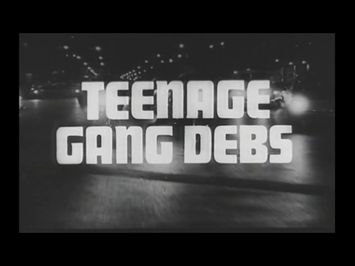 TEENAGE GANG DEBS - (1966) Trailer