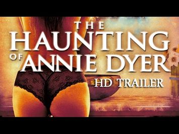 The Haunting of Annie Dyer HD Trailer 2016