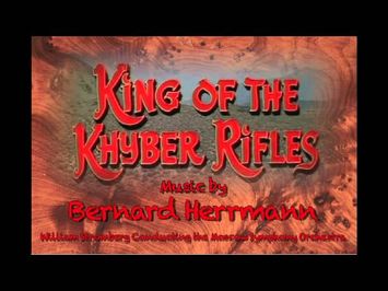 King of the Khyber Rifles Prelude by Bernard Herrmann