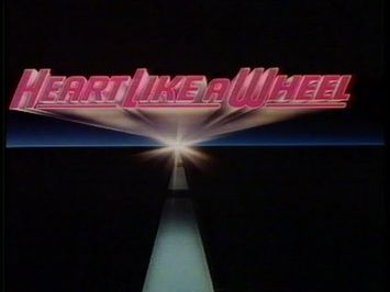 Heart Like A Wheel (1983) Trailer