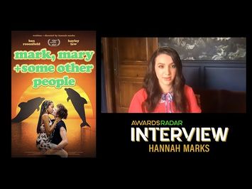 Hannah Marks discusses her wonderful film 'Mark, Mary & Some Other People'