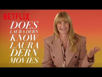 Does Laura Dern Know Laura Dern Movies