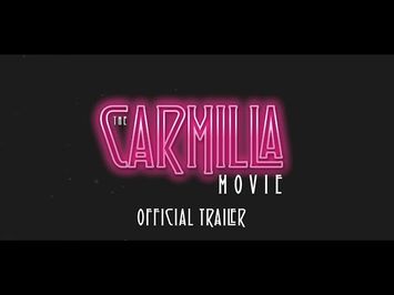 The Carmilla Movie | OFFICIAL TRAILER