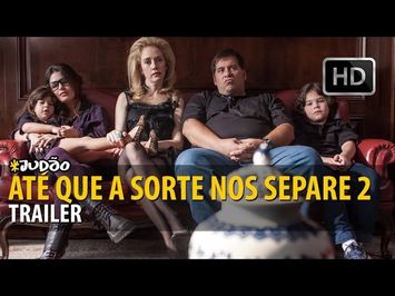 ATÉ QUE A SORTE NOS SEPARE 2 | Trailer [HD] Camila Morgado, Leandro Hassum