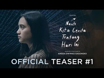 Official Teaser #1 Nanti Kita Cerita Tentang Hari Ini: AWAN