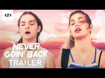 Never Goin' Back | Official Red Band Trailer HD | A24