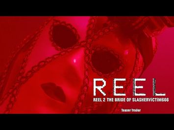 REEL 2: The Bride of SlasherVictim666 | Teaser Trailer (2019)