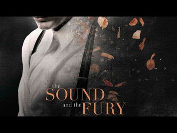 The Sound and the Fury - Trailer