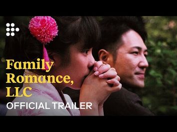 FAMILY ROMANCE, LLC | Official Trailer | Free Virtual Preview on MUBI July 3