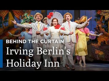 Behind the Curtain: Irving Berlin's Holiday Inn