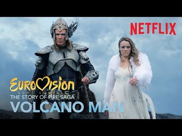 EUROVISION SONG CONTEST: The Story Of Fire Saga | VOLCANO MAN | Netflix