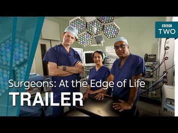 Surgeons: At the Edge of Life | Trailer - BBC Two