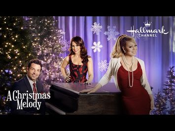 A Christmas Melody - Stars Mariah Carey, Lacey Chabert and Brennan Elliott