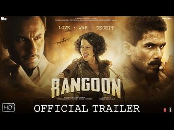 Rangoon | Official Trailer | Shahid Kapoor, Saif Ali Khan and Kangana Ranaut