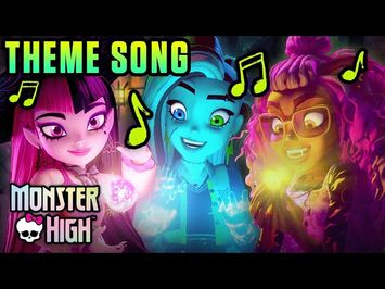 Monster High Theme Song (From the Monster High TV Series)