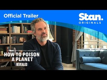 Official Trailer | Revealed: How To Poison A Planet | A Stan Original Documentary.