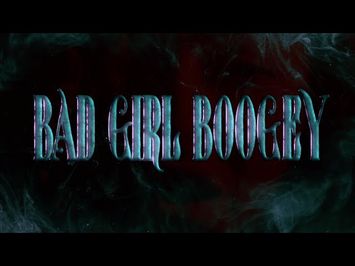 BAD GIRL BOOGEY | Trailer