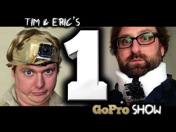 Tim & Eric's Go Pro Show: Episode 1 of 6