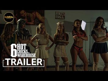 6 Hot Chicks in a Warehouse | OFFICIAL TRAILER