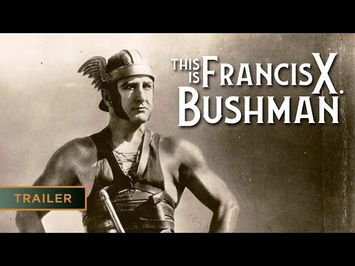 This is Francis X. Bushman (2021) - Trailer