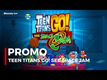 Teen Titans Go! See Space Jam: Promo | Now Streaming only on - AnimeSAGA