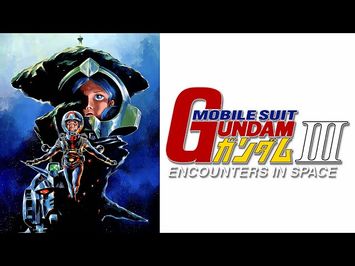 Mobile Suit GUNDAM III: Encounters in Space ｢Official Trailer (JP)｣