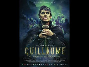 GUILLAUME, La Jeunesse du Conquérant - de Fabien Drugeon (2015) Les Films du Cartel