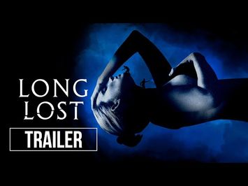 Long Lost | Official Trailer HD | Mainframe Pictures