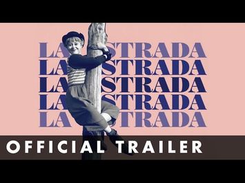 LA STRADA - Official Trailer - Remastered and in cinemas May 19th