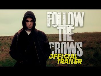 Follow The Crows (Official Trailer)