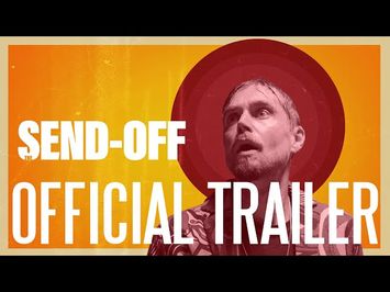 THE SEND-OFF (2023) | Official Trailer