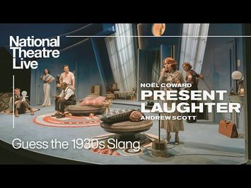 Present Laughter - Back in cinemas from 18 July | Guess the 1930s Slang | National Theatre Live