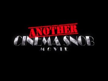 Another Cinema Snob Movie - Full Trailer