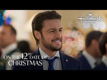 Preview + Sneak Peek - On the 12th Date of Christmas - Hallmark Channel