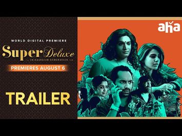 Super Deluxe - Official Trailer (Telugu)