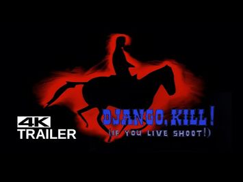 DJANGO KILL... IF YOU LIVE, SHOOT! Original Trailer [1967]