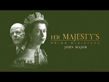 Her Majesty's Prime Ministers: John Major (Official Trailer)