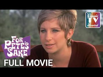 For Pete's Sake (ft. Barbra Streisand) | Full Movie | Classic TV Rewind