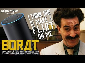 Borat and Alexa Start a Weird Romance | Borat Supplemental Reportings | Prime Video