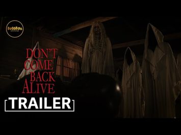 Don't Come Back Alive Official Trailer