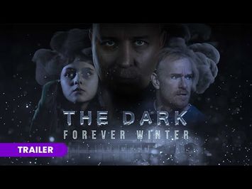 The Dark: Forever Winter | Official Trailer | Post Apocalyptic Drama